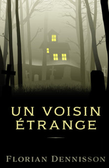 Un voisin étrange