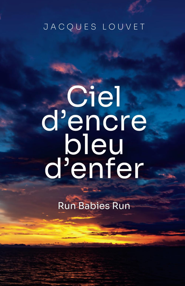 CIEL D'ENCRE BLEU D'ENFER: Run Babies Run