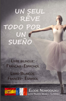 Un seul rêve / Todo por un sueño