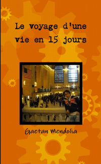 Le voyage d'une vie en 15 jours