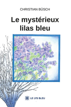 Le mystérieux lilas bleu