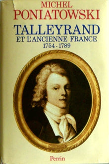 Talleyrand: Talleyrand et l'ancienne France