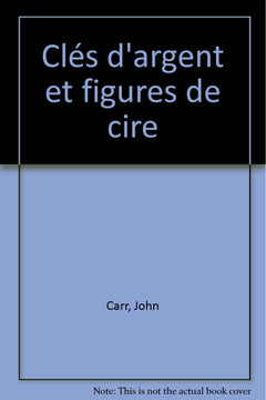 Clés d'argent et figures de cire