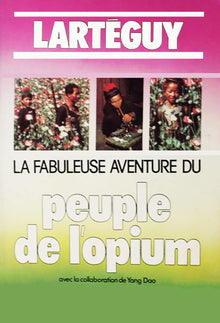 La fabuleuse aventure du peuple de l'opium