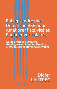 Entreprendre une démarche RSE pour améliorer l'activité et engager vos salariés