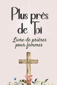 Plus près de Toi