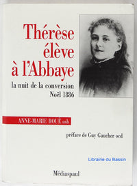 Thérèse élève à l'abbaye : La nuit de la conversion, Noël 1886