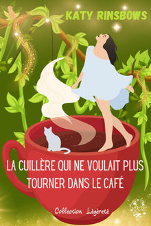 La cuillère qui ne voulait plus tourner dans le café