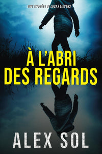 À l'abri des regards