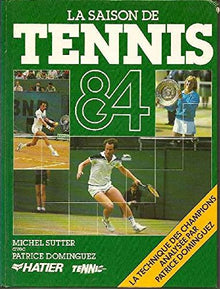 La Saison des tennis 84
