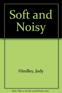 Soft and Noisy