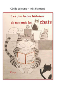 Les plus belles histoires de nos amis les chats