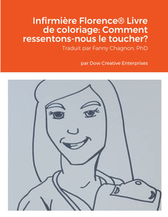 Infirmière Florence® Livre de coloriage: Comment ressentons-nous le toucher?