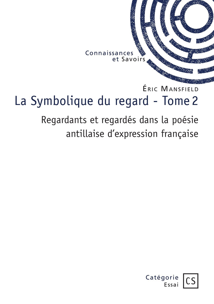 La Symbolique du regard - Tome 2