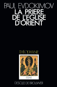 La prière de l'Eglise d'Orient