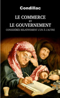 Le commerce et le gouvernement considérés relativement l'un à l'autre