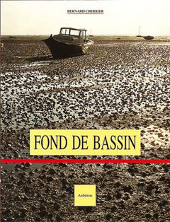 Fond de bassin - textes, photographies... de l'auteur