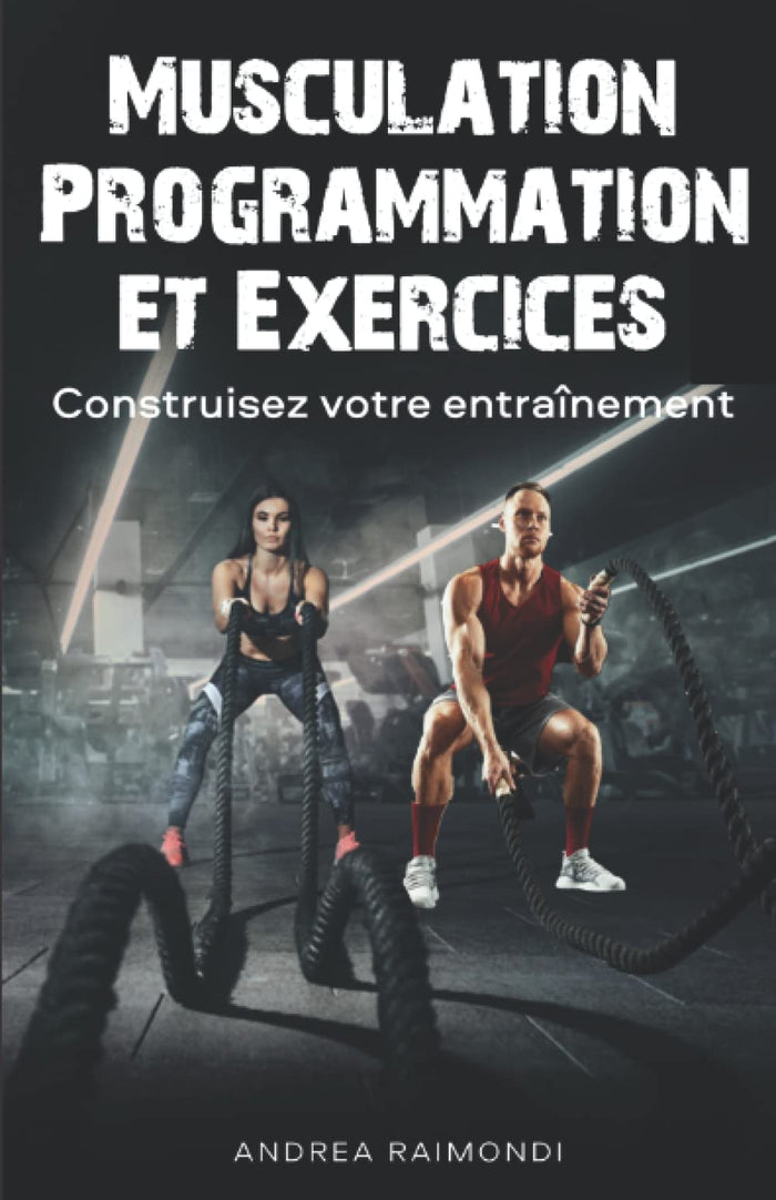 Musculation programmation et exercices