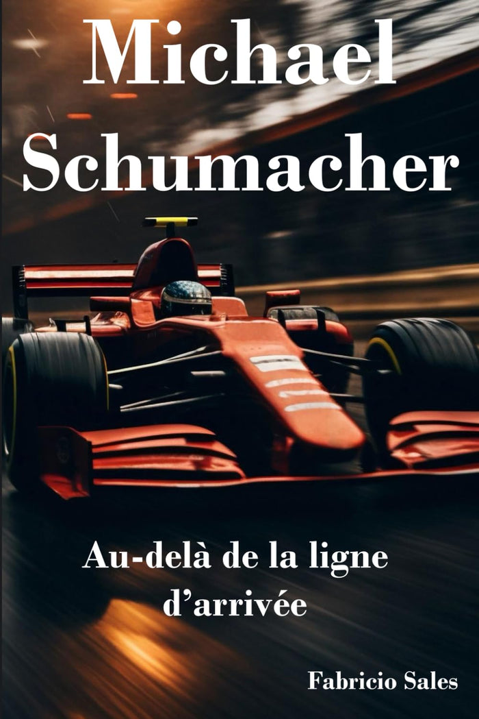 Michael Schumacher: Au-delà de la ligne d’arrivée