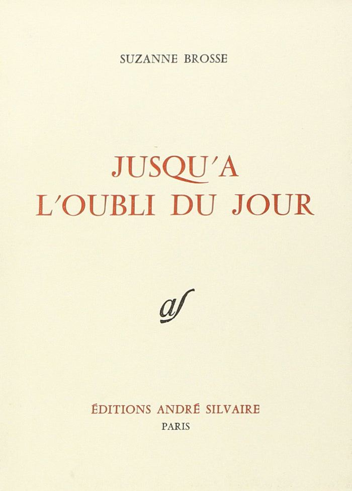 Jusqu'à l'oubli du jour