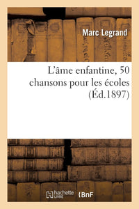 L'âme enfantine, 50 chansons pour les écoles