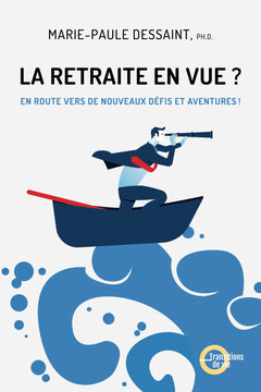 La retraite en vue?: En route vers de nouveaux défis et aventures!