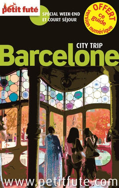 barcelone city trip 2012 petit fute: + CE GUIDE OFFERT EN VERSION NUMERIQUE / SPECIAL WEEK-END ET COURT SEJOUR
