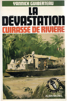 La Dévastation - Cuirassé de rivière (Cochinchine 1945)
