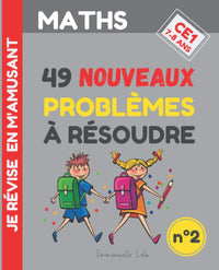 Maths CE1 : 49 nouveaux problèmes à résoudre (n°2)