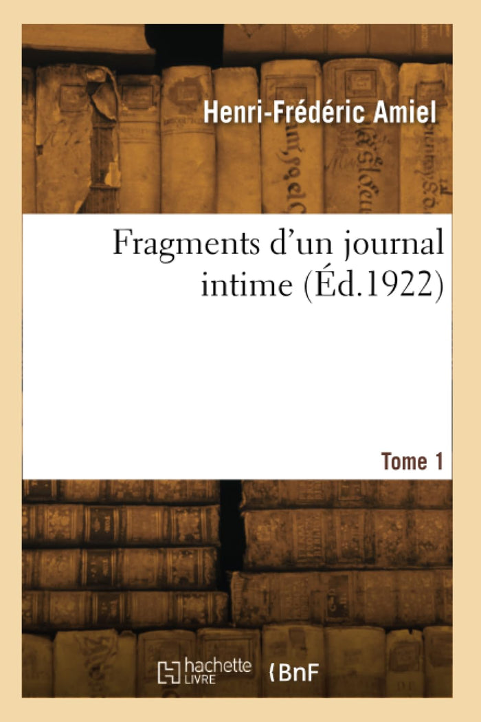 Fragments d'un journal intime. Tome 1