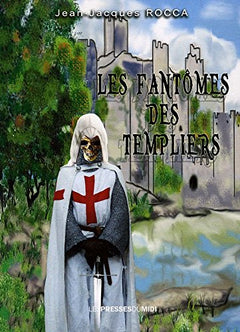 LES FANTÔMES DES TEMPLIERS