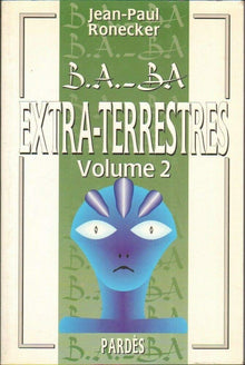 B.A.-BA des extra-terrestres: volume 2