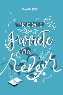 Promis, j'arrête de rêver