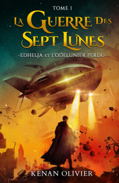 La guerre des sept lunes: Edhelja et l'Odelunier Perdu (Tome 1)