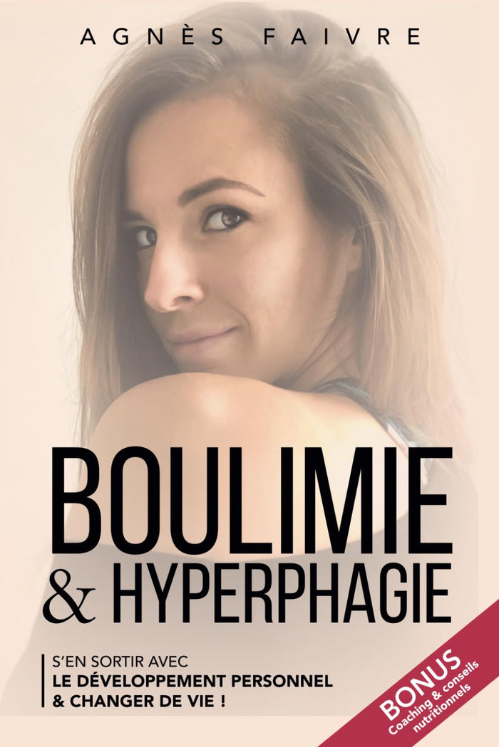 Boulimie & hyperphagie - S'en sortir avec le développement personnel: Bonus : Coaching & conseils alimentation