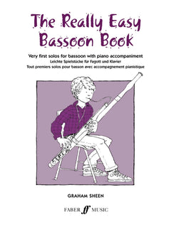 The Really Easy Bassoon Book: Very First Solos for Basson With Piano Accompaniment
