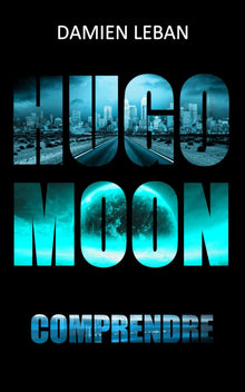 Hugo Moon 2: Comprendre