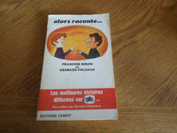 Alors, raconte