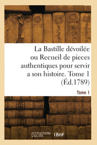 La Bastille dévoilée