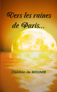 Vers les ruines de Paris