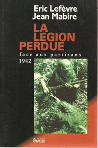 La légion perdue - face aux partisans, 1942