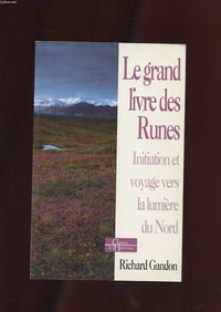 L'initiation par les runes : Le grand voyage vers la lumière du Nord