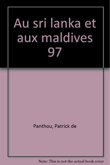 Au Sri Lanka Et Aux Maldives. Edition 1997