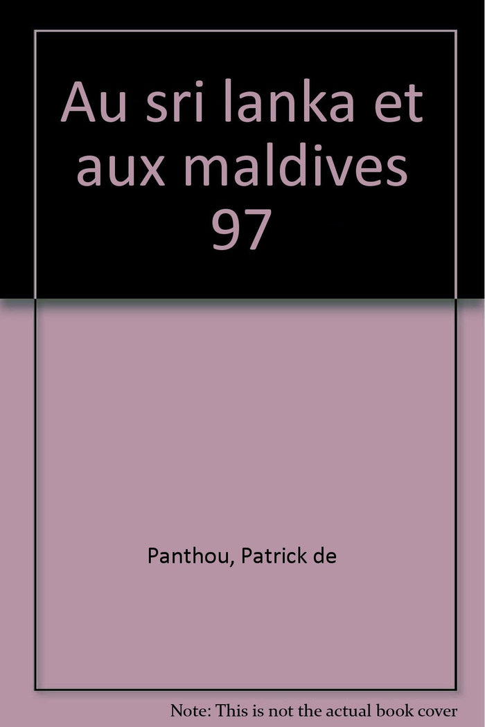 Au Sri Lanka Et Aux Maldives. Edition 1997