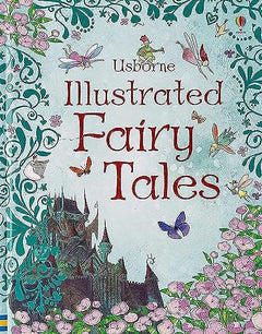 Usborne Illustrated Fairy Tales (Anthologies & Treasuries) (Illustrated Story Collections)