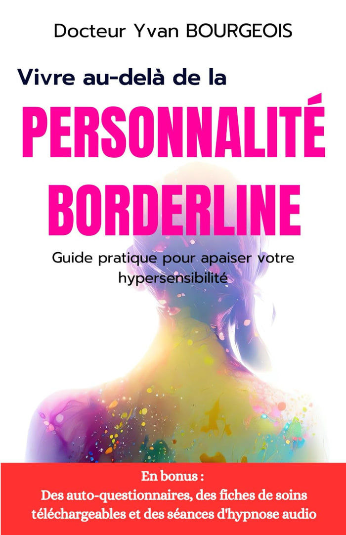 Vivre au-delà de la personnalité borderline