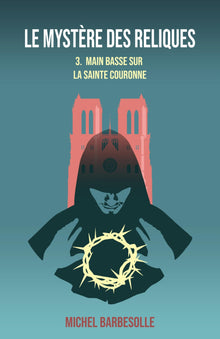 Le Mystère des reliques, tome 3