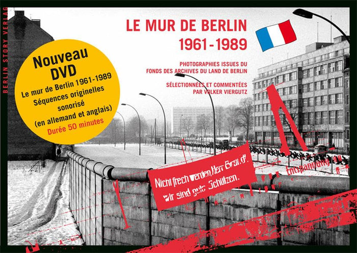 Le Mur De Berlin 1931-1989: Photographies issues du fonds des archives du Land de Berlin