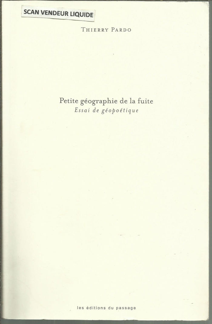 Petite géographie de la fuite