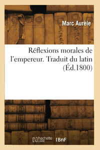 Réflexions morales de l'empereur